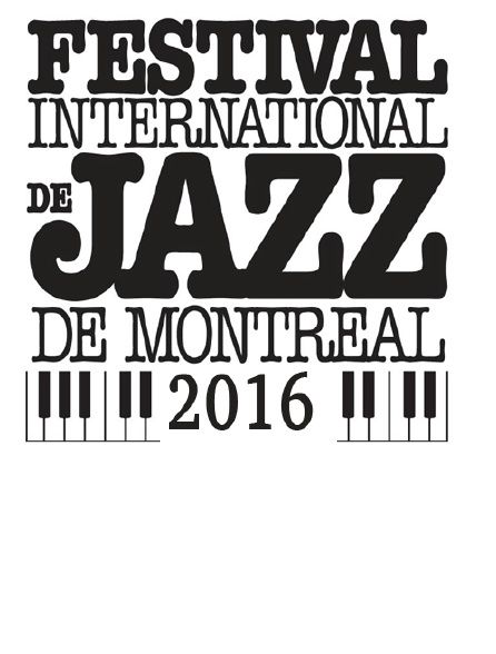 Festival international de jazz de Montréal 2016