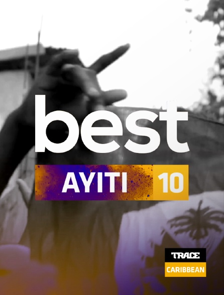 Trace Caribbean - Best 10 Ayiti