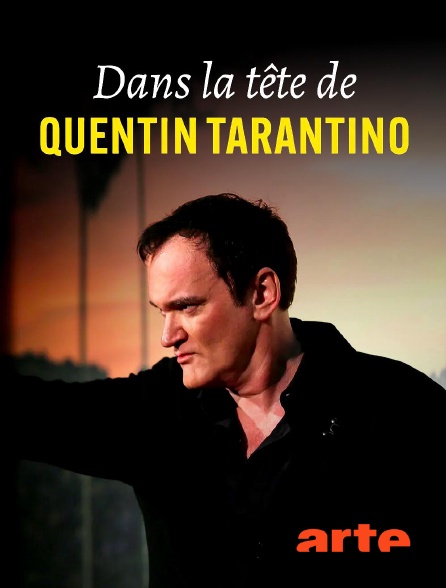 Arte - Dans la tête de Quentin Tarantino