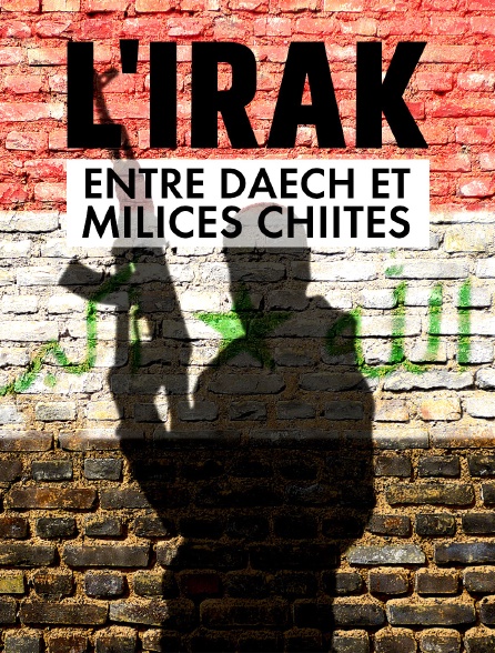 L'Irak entre Daech et milices chiites