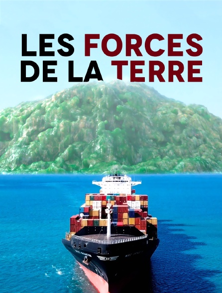 Les forces de la Terre