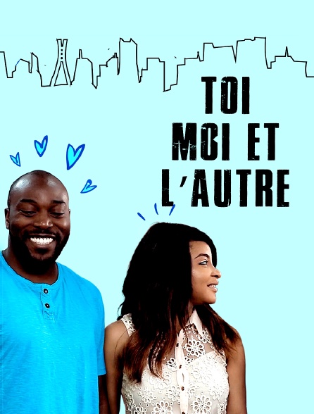 Toi moi et l'autre