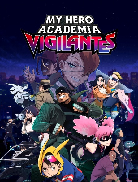 My Hero Academia : Vigilantes
