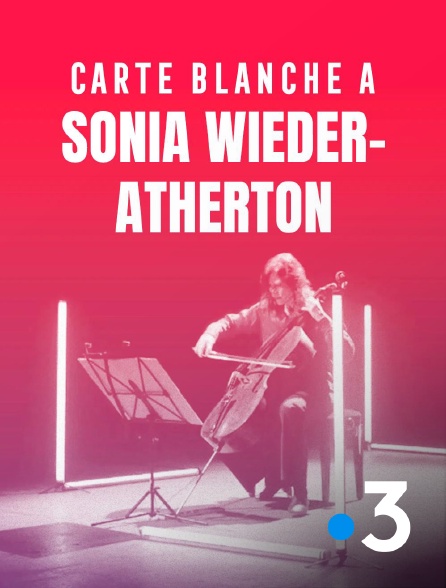 France 3 - Carte blanche à Sonia Wieder-Atherton