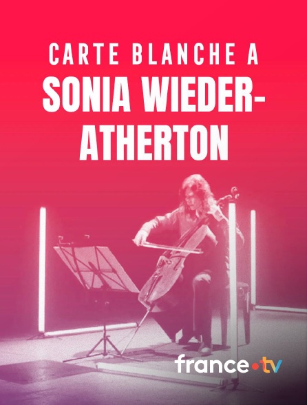 france.tv - Carte blanche à Sonia Wieder-Atherton