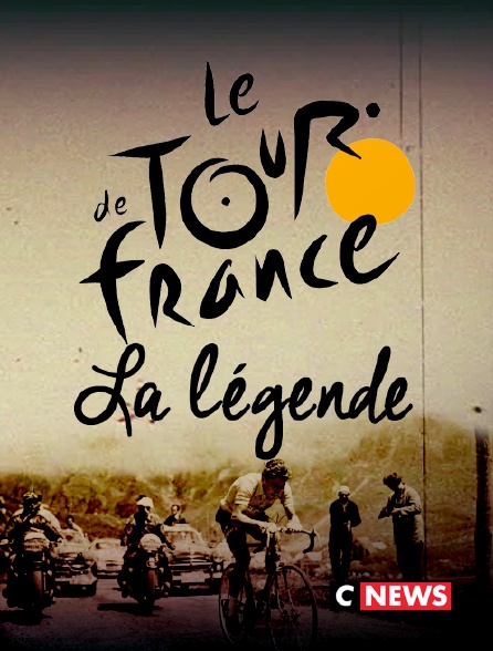 CNEWS - La légende du Tour de France