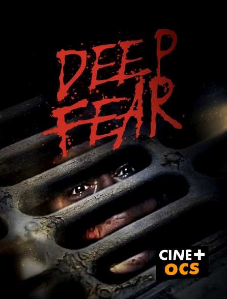 CINÉ Cinéma - Deep Fear