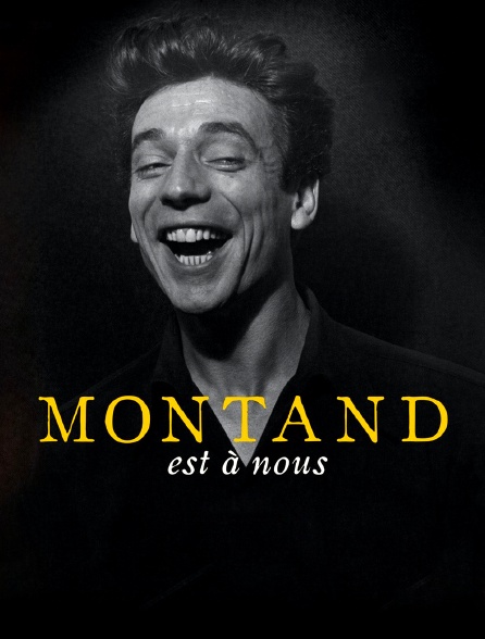 Montand est à nous