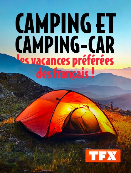 TFX - Camping et camping-car : les vacances préférées des français !