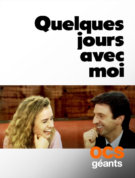 OCS Géants - Quelques jours avec moi