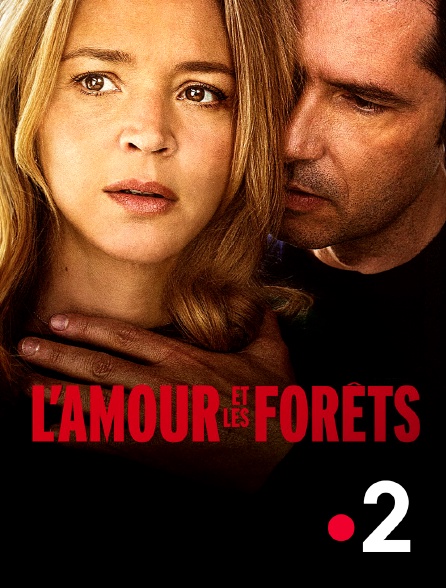 France 2 - L'amour et les forêts