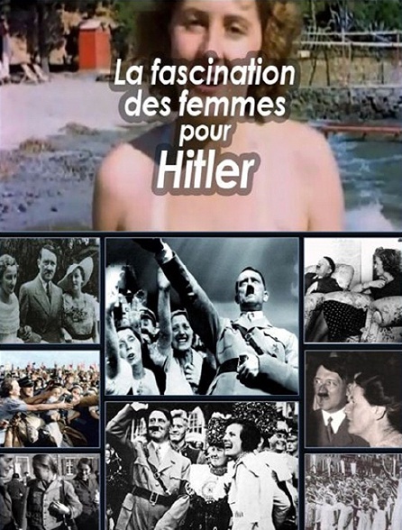 La fascination des femmes pour Hitler