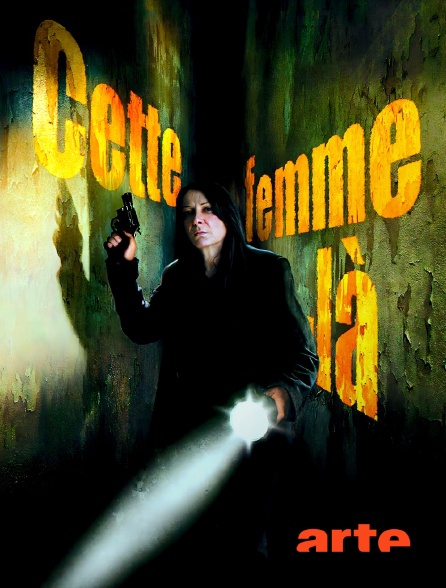 Arte - Cette femme-là