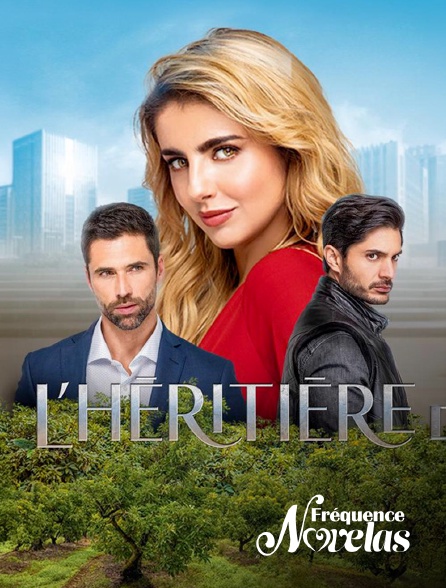 Fréquence Novelas - L'Héritière