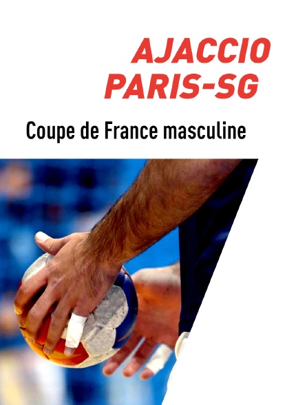 Handball - Coupe de France : Ajaccio (N1) / Paris-SG (D1)