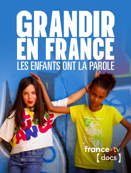 France TV Docs - Grandir en France : les enfants ont la parole en replay
