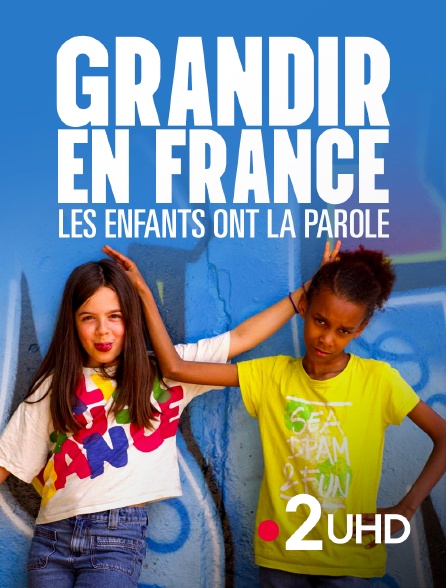 France 2 UHD - Grandir en France : les enfants ont la parole