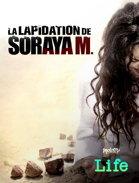 Molotov Channels Life - La lapidation de Soraya M.