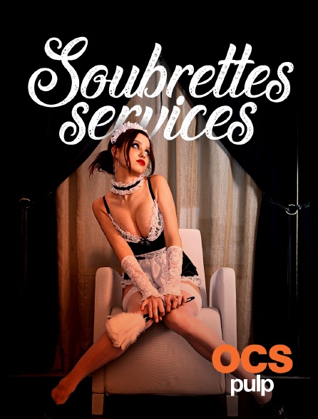 OCS Pulp - Soubrettes services