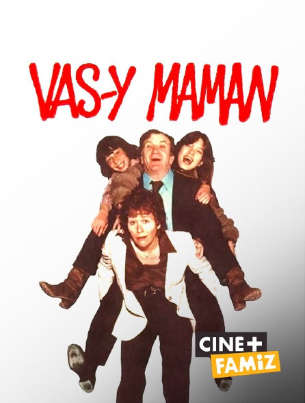Ciné+ Famiz - Vas-y Maman