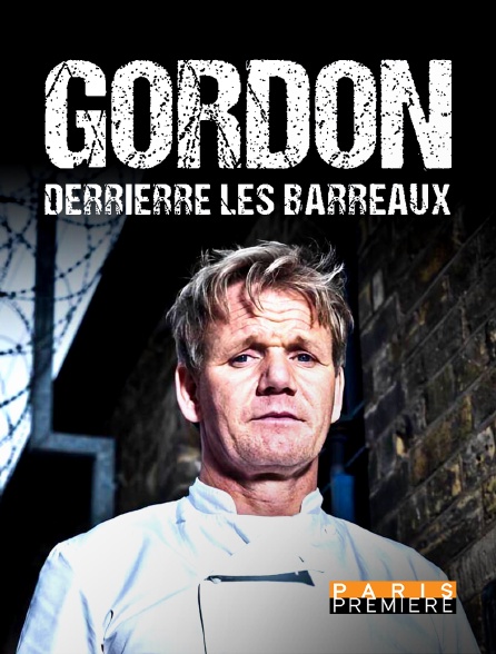 Paris Première - Gordon Ramsay derrière les barreaux
