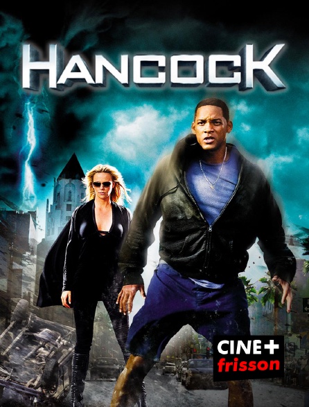 CINE+ Frisson - Hancock en replay
