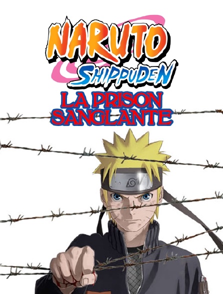 Naruto Shippuden : la prison sanglante