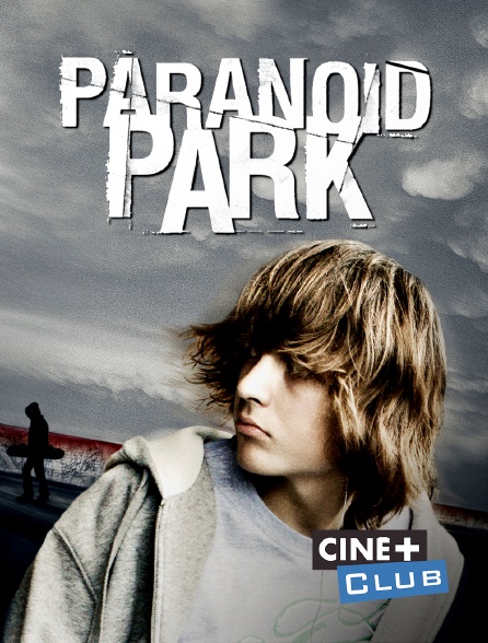 Ciné+ Club - Paranoid Park