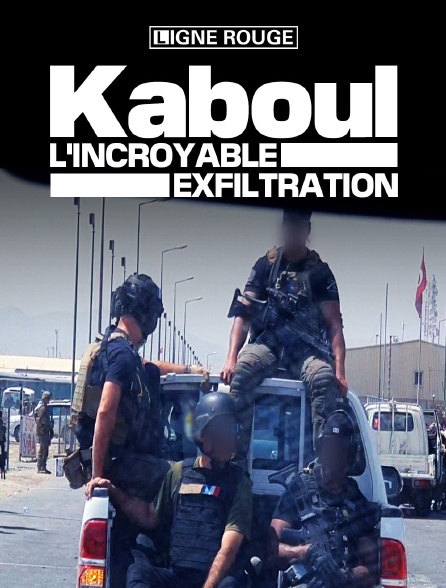 Kaboul, l'incroyable exfiltration