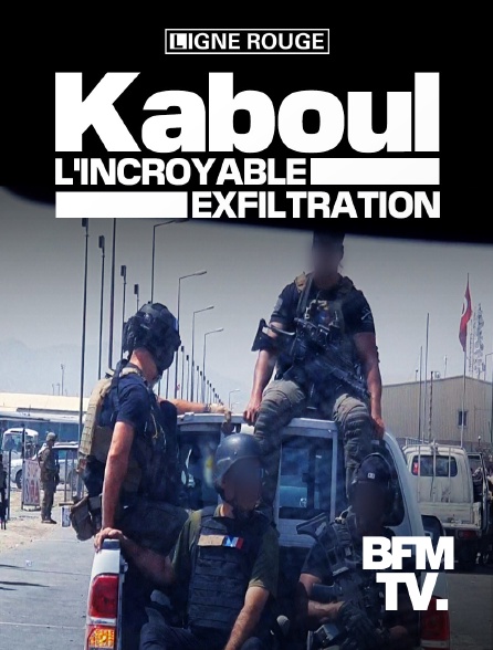 BFMTV - Kaboul, l'incroyable exfiltration