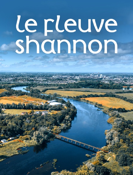 Le fleuve Shannon : Au coeur de l'Irlande