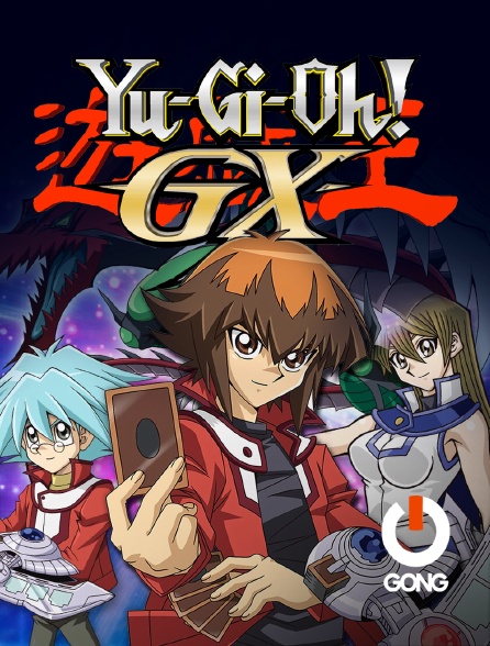 GONG - Yu-Gi-Oh ! GX en replay