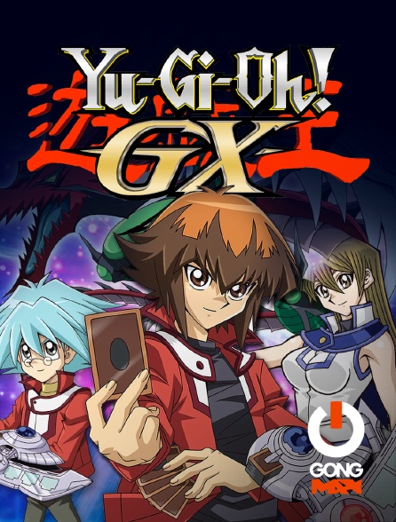 GONG Max - Yu-Gi-Oh ! GX en replay