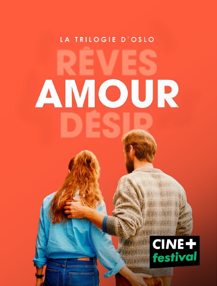 CINE+ Festival - La Trilogie d'Oslo : Amour