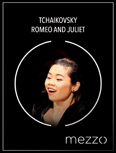 Mezzo - Tchaikovsky : Romeo and Juliet