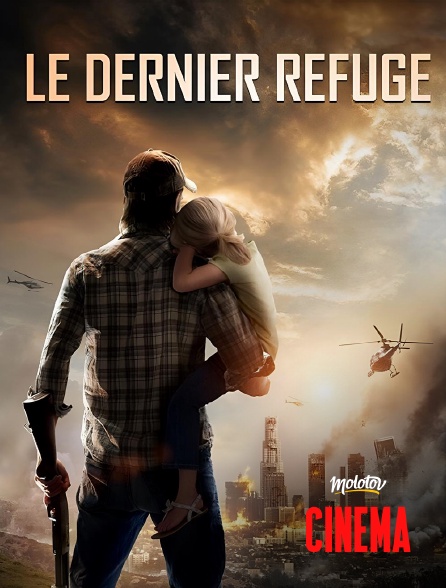 Molotov Channels Cinéma - Le dernier refuge