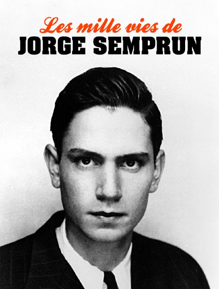 Les mille vies de Jorge Semprun