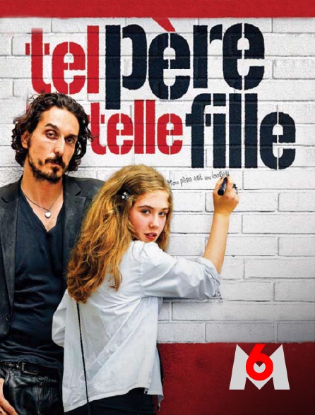 M6 - Tel père, telle fille