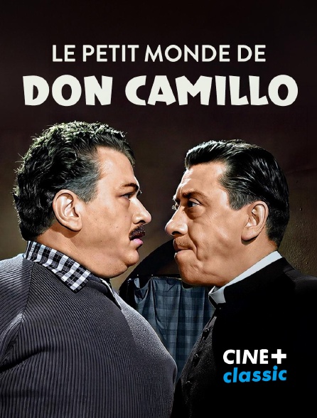 CINE+ Classic - Le petit monde de Don Camillo en replay