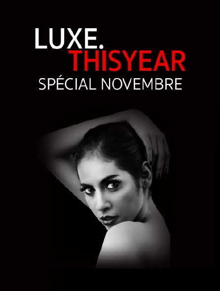 Luxe.Thisyear : Novembre
