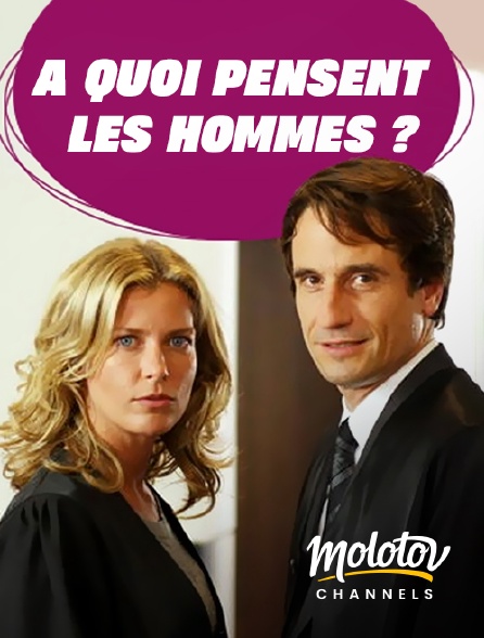 Molotov Channels - A quoi pensent les hommes