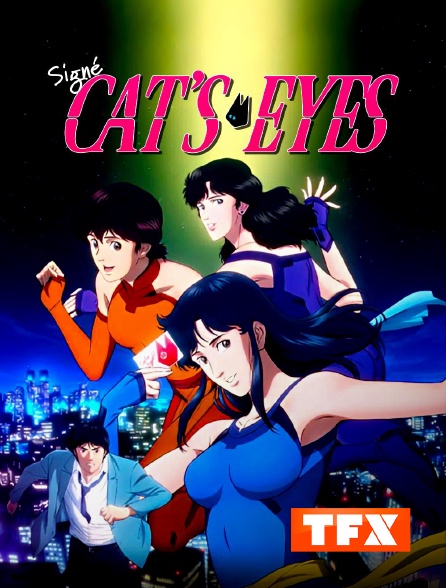 TFX - Signé Cat's Eyes