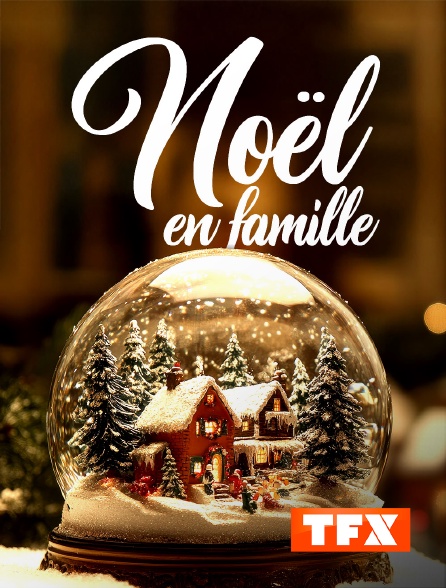 TFX - Noël en famille : prêts à tout pour un réveillon inoubliable