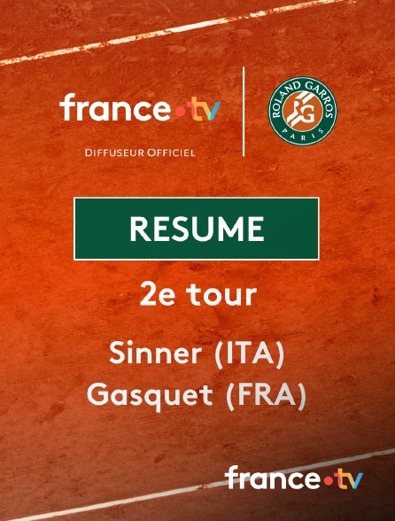 france.tv - Roland-Garros - 2e tour : le résumé du match Sinner vs Gasquet