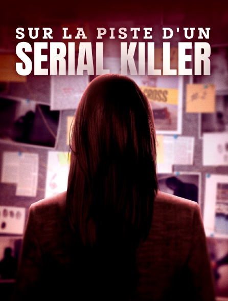 Sur la piste d'un serial killer - 15/01/2024 à 14h50