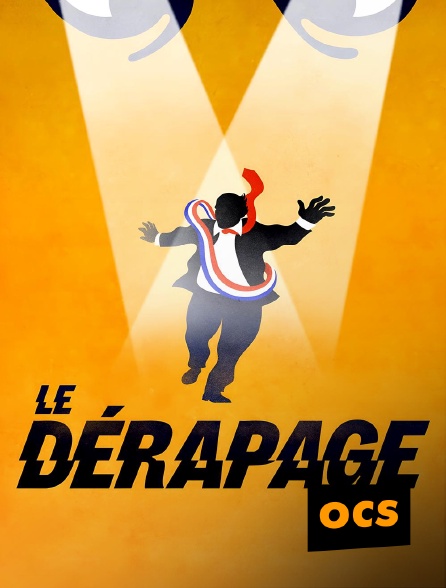 OCS - Le Dérapage en replay