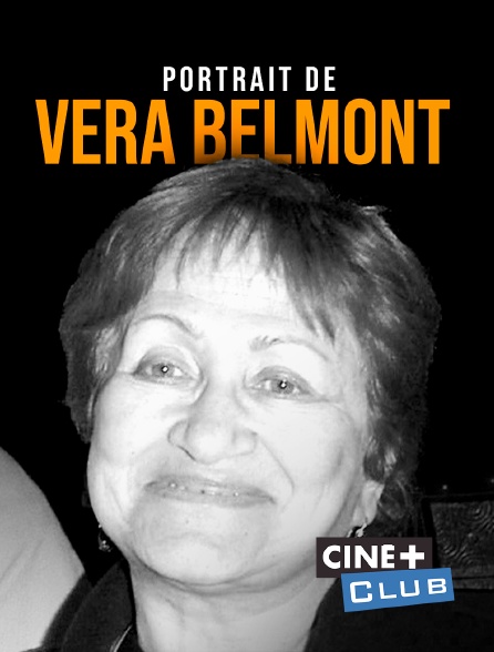 Ciné+ Club - Portrait de Véra Belmont