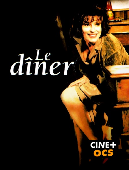CINÉ Cinéma - Le dîner