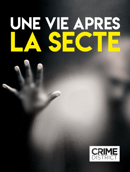 Crime District - Une vie après la secte