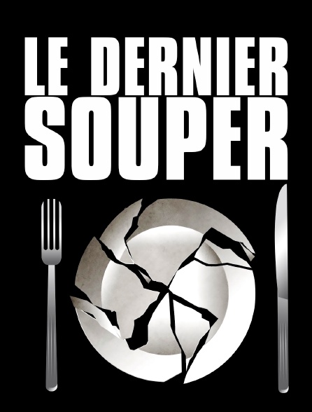 Le dernier souper